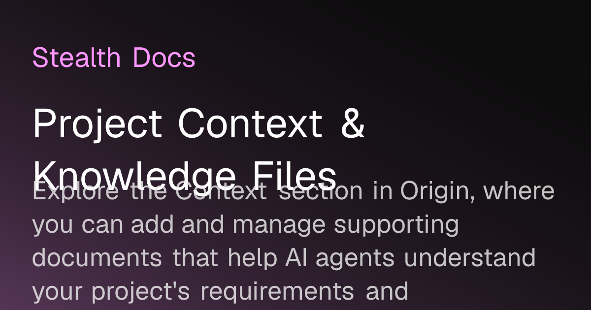Project Context & Knowledge Files | Origin Docs
